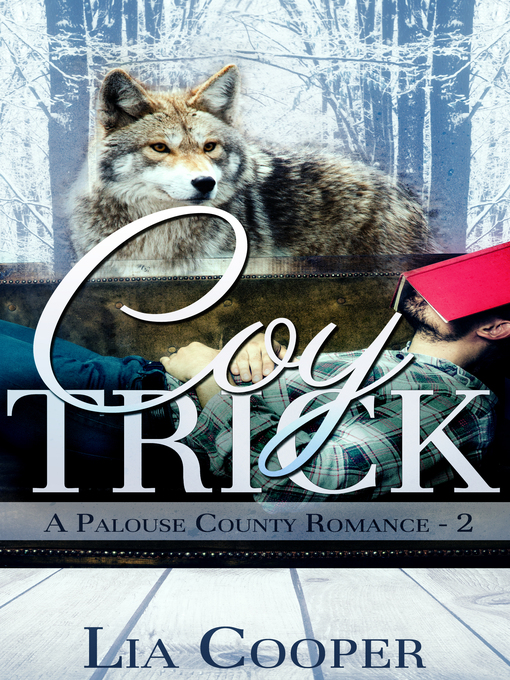 Title details for Coy Trick (A Palouse County Romance #2) by Lia Cooper - Available